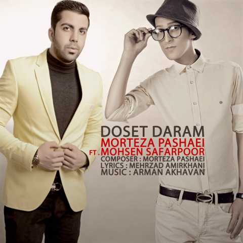 Mohsen Safarpoor & Morteza Pashaei Dooset Daram